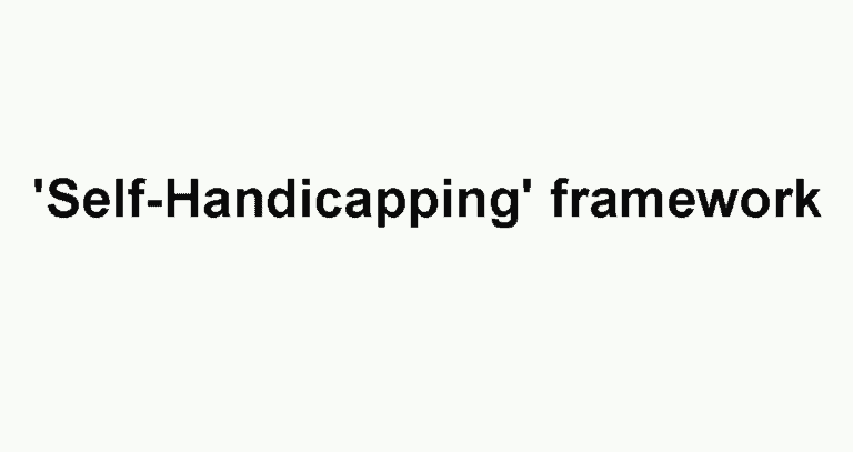 'Self-Handicapping' framework